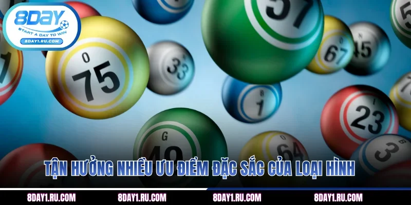 Tận hưởng nhiều ưu điểm đặc sắc của loại hình